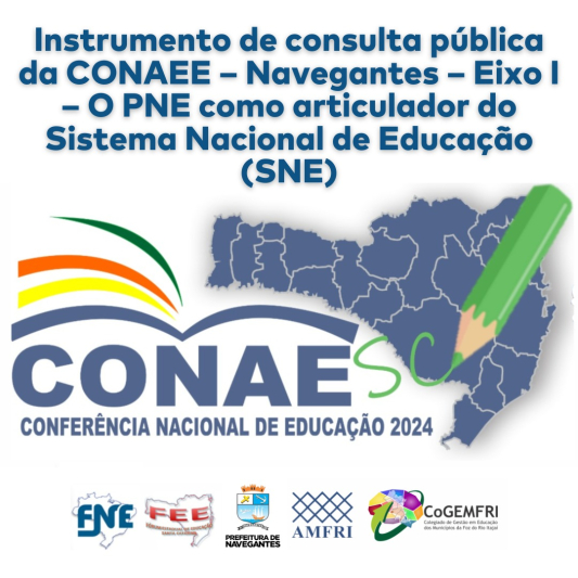 Instrumento de consulta pública da CONAEE – Navegantes – Eixo I – O PNE como articulador do Sistema Nacional de Educação (SNE)
