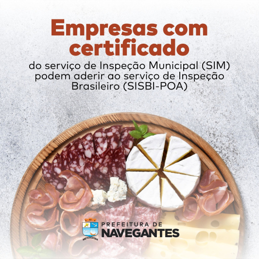 Empresas com certificado do serviço de Inspeção Municipal (SIM) podem aderir ao serviço de Inspeção Brasileiro (SISBI-POA)