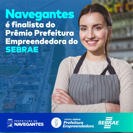 Navegantes é finalista do Prêmio Prefeitura Empreendedora do SEBRAE