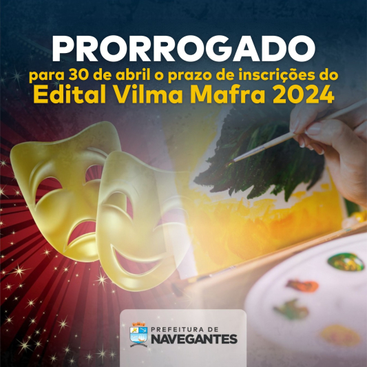 Cultura informa prorrogação do prazo de inscrições para o Edital Vilma Mafra 2024 