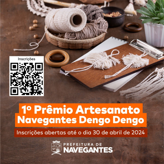 Prorrogada até dia 30 abril inscrições para o 1º Prêmio Artesanato Navegantes Dengo Dengo