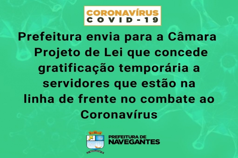 Prefeitura envia para o Legislativo PL que concede gratificação temporária a servidores que estão na linha de frente no combate ao Coronavírus