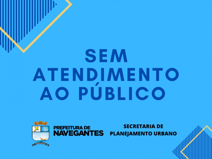 Secretaria de Planejamento Urbano sem atendimento nos dias 11, 12 e 13/11