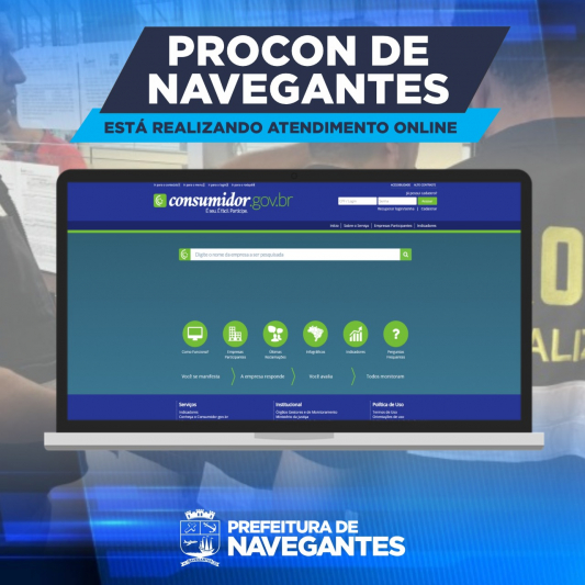 Comunicado:  Procon de Navegantes está realizando atendimento online