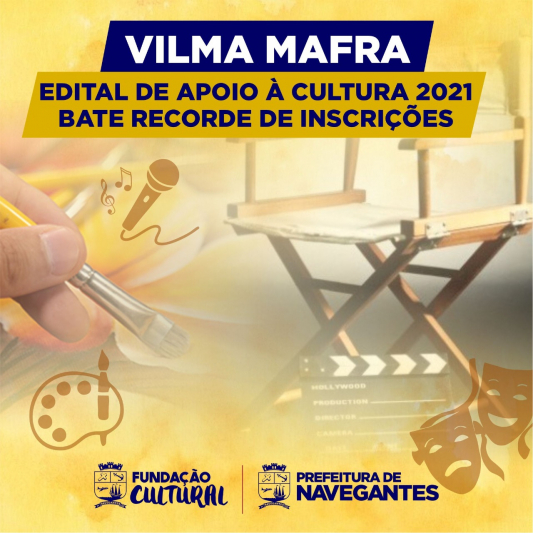 Edital Vilma Mafra de Apoio à Cultura 2021 bate recorde de inscrições