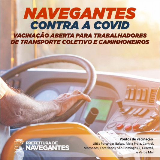 Covid-19: Vacinação aberta para trabalhadores de transporte coletivo e caminhoneiros