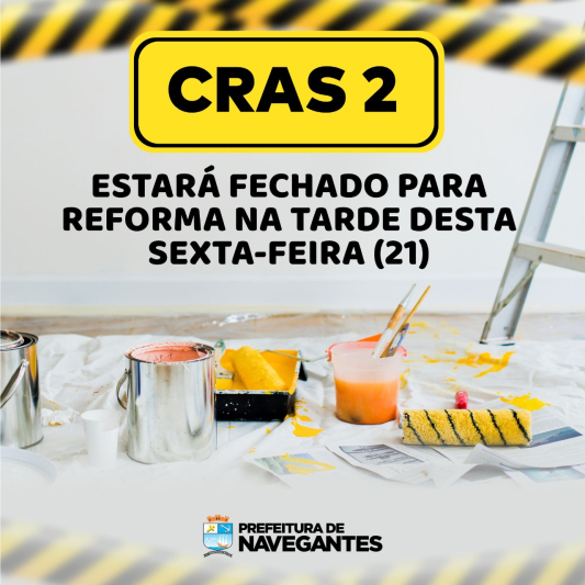 CRAS 2 estará fechado para reforma na tarde desta sexta-feira (21)