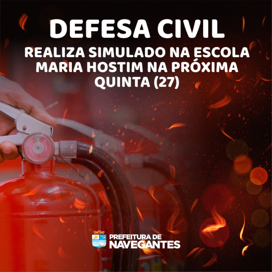 Defesa Civil realiza simulado na escola Maria Hostim na próxima quinta (27)