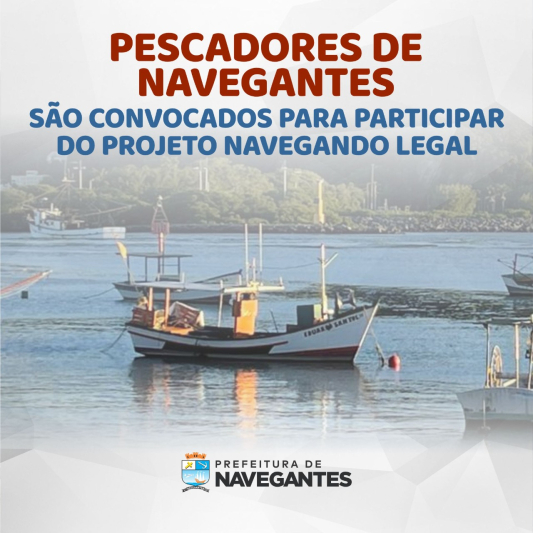 Pescadores de Navegantes são convocados para participar do projeto Navegando Legal