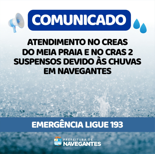 Atendimentos no CREAS do Meia Praia e no CRAS 2 suspensos devido às chuvas em Navegantes