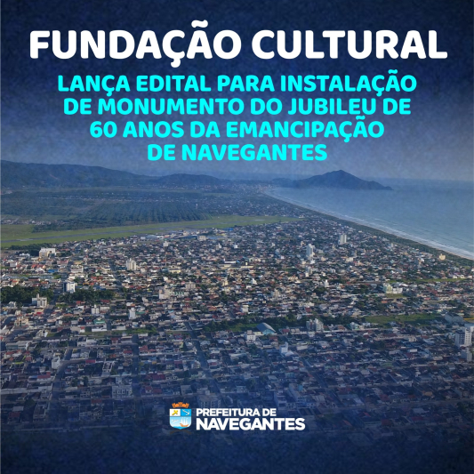 Fundação Cultural lança edital para instalação de monumento do jubileu de 60 anos da Emancipação de Navegantes