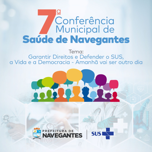 Prefeitura promove a 7° Conferência Municipal de Saúde de Navegantes na próxima quinta (30)