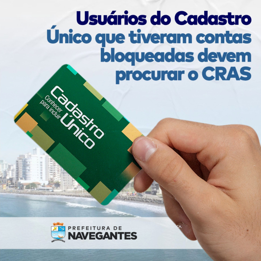 Usuários do Cadastro Único que tiveram contas bloqueadas devem procurar o CRAS