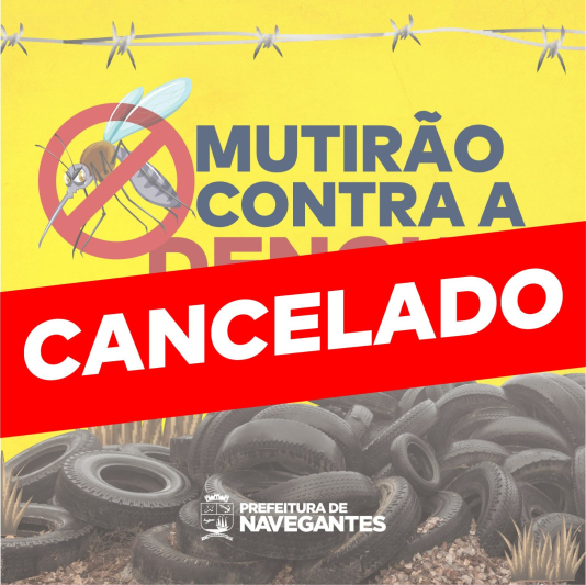 Comunicado: cancelamento do mutirão contra a dengue