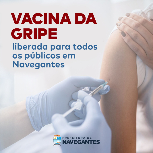 Vacina da gripe liberada para todos os públicos em Navegantes
