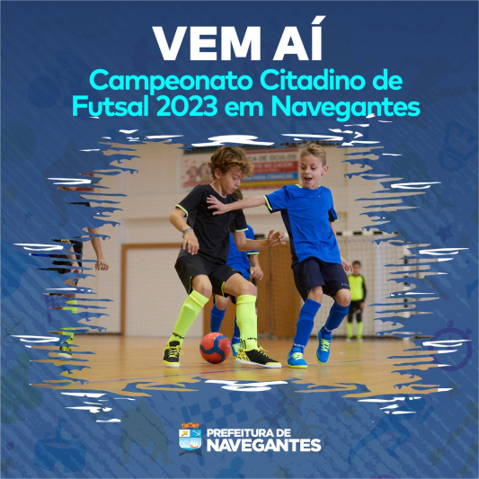 Vem aí o Campeonato Citadino de Futsal 2023 em Navegantes