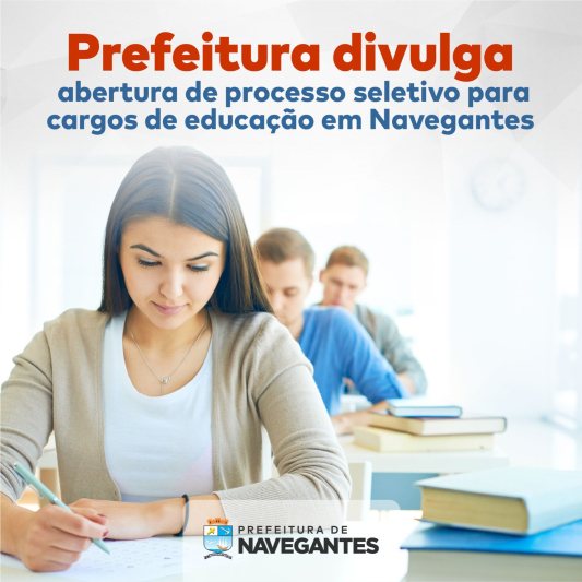 Prefeitura divulga abertura de processo seletivo para cargos de educação em Navegantes