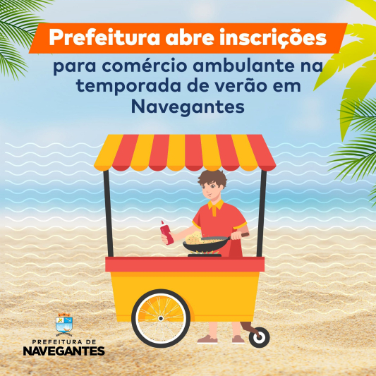 Prefeitura abre inscrições para comércio ambulante na temporada de verão em Navegantes