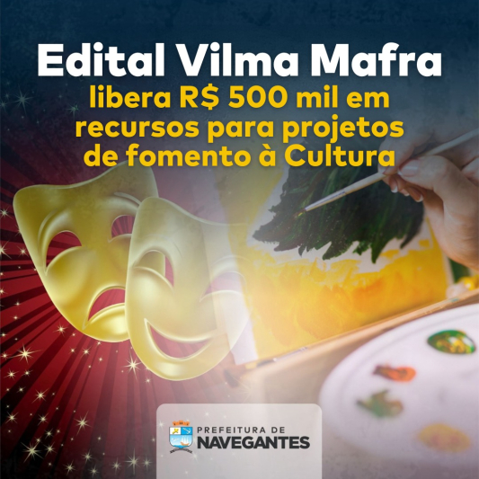 Edital Vilma Mafra 2024 libera R$ 500 mil em recursos para projetos de fomento à Cultura