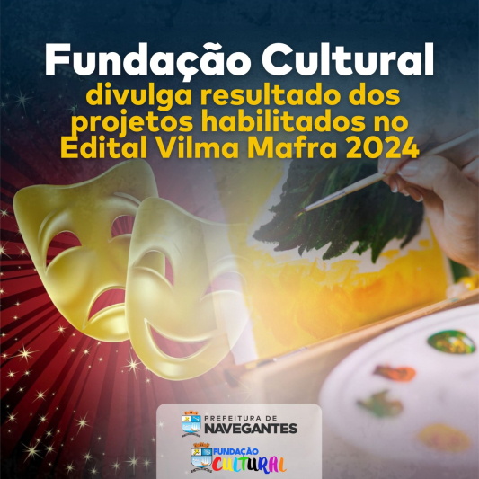 Fundação Cultural divulga resultado dos projetos habilitados no Edital Vilma Mafra 2024