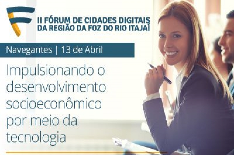 20 municípios já estão inscritos para o II Fórum de Cidades Digitais da Foz do Rio Itajaí