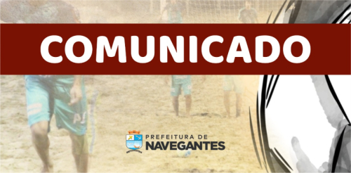 Comunicado da Fundação Municipal de Esportes sobre ocorrido durante Campeonato de Futebol de Areia em Navegantes