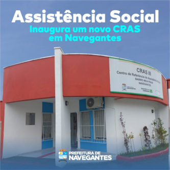 Secretaria da Assistência Social inaugura um novo CRAS em Navegantes